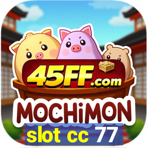 slot cc 77